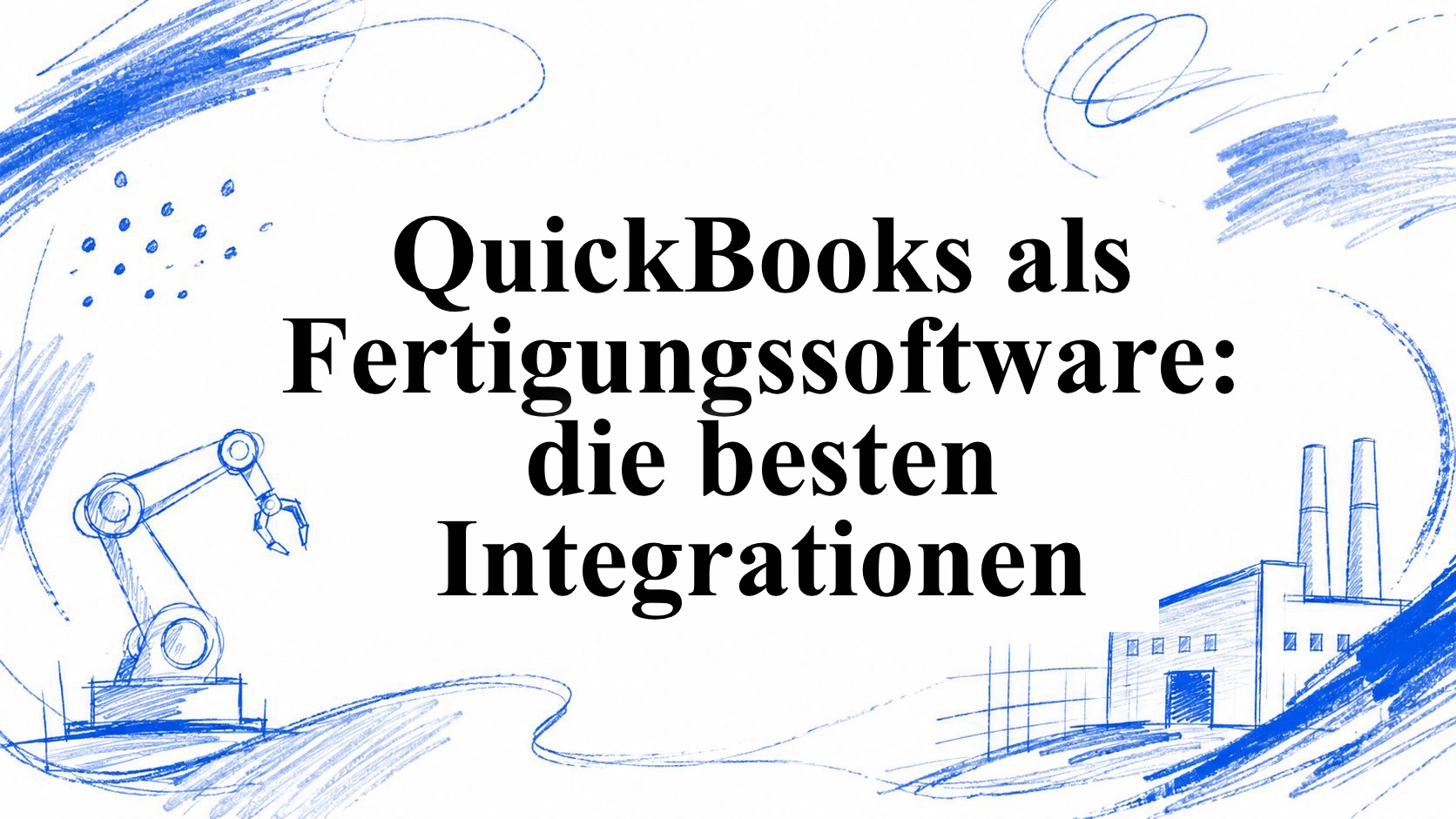 QuickBooks als Fertigungssoftware: die besten Integrationen